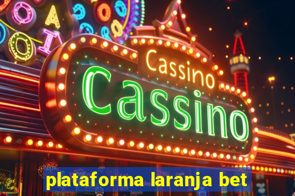 plataforma laranja bet